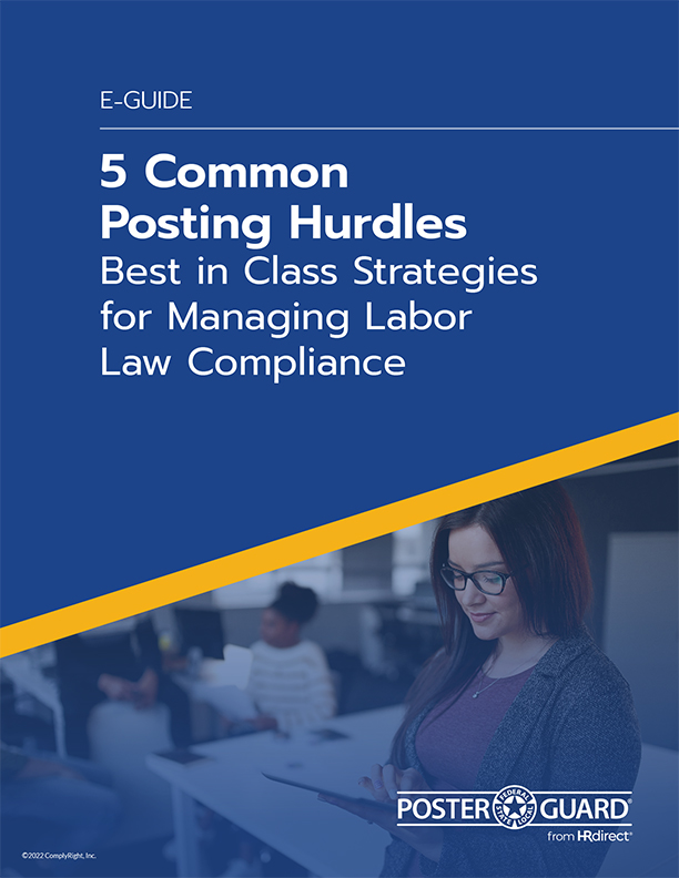 5 Common Posting Hurdles: Best in Class Strategies for Managing Labor Law Compliance